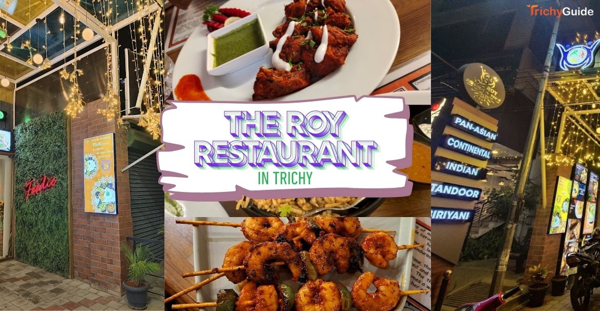 The Roy Restaurant is opening on April 14th in Kattur, Trichy